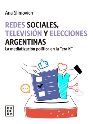 cover image of Redes sociales, televisión y elecciones argentinas